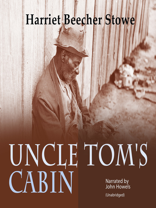 Title details for Uncle Tom's Cabin by Harriet Beecher Stowe - Wait list